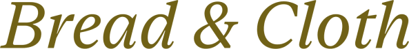 Bread & Cloth