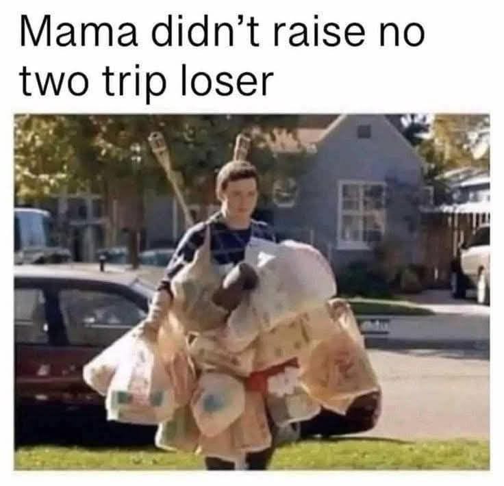 May be an image of 1 person and text that says 'Mama didn't raise no two trip loser'