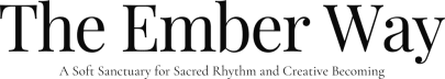 The Ember Way