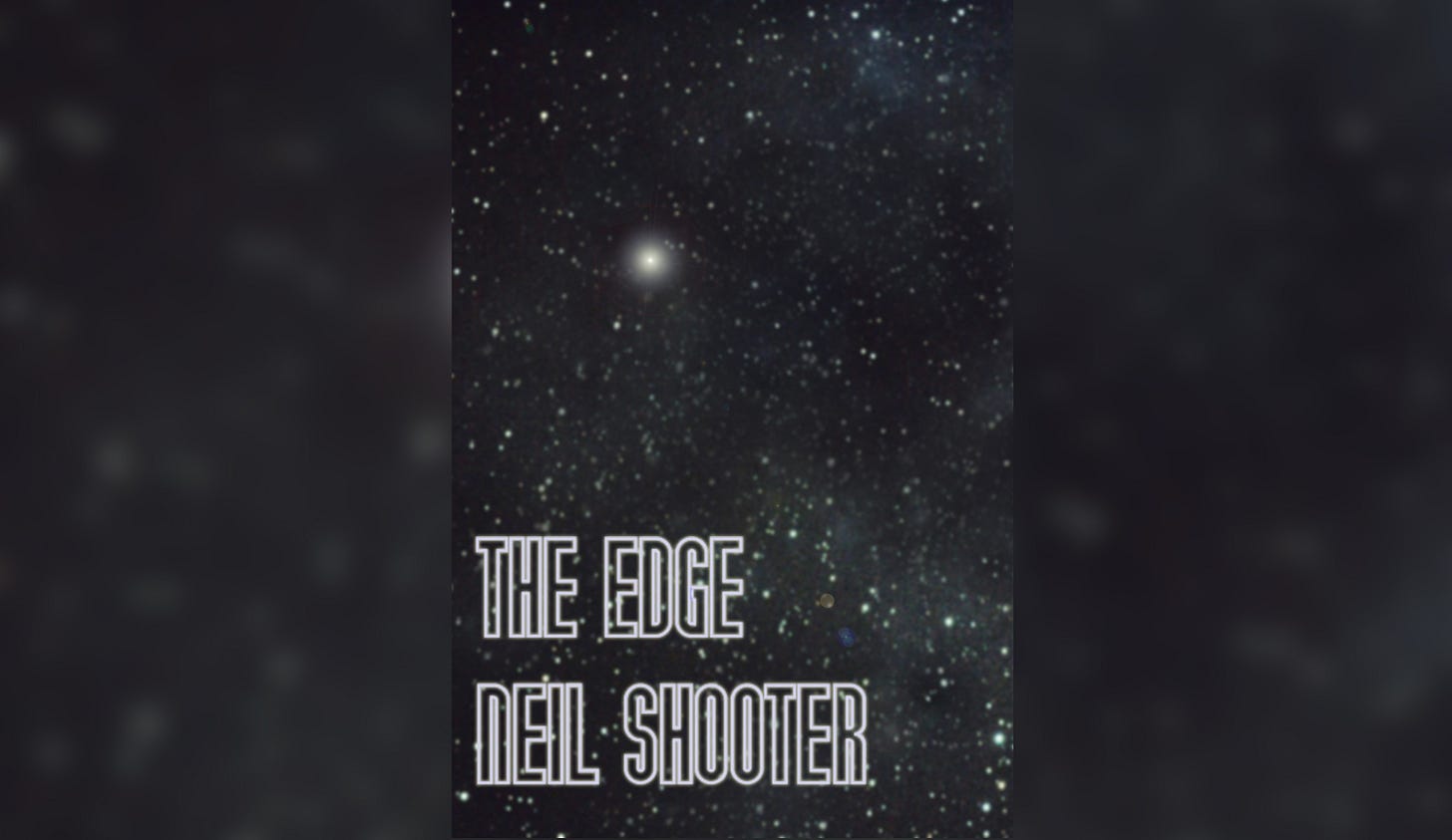 A monochrome star field show one star brighter than all the others. The word "The Edge, Neil Shooter" are in bold science-fiction letters.