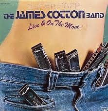 James Cotton Band "Live And On The Move ...