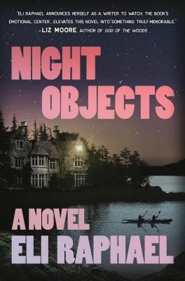 Night Objects: A Novel by Eli Raphael