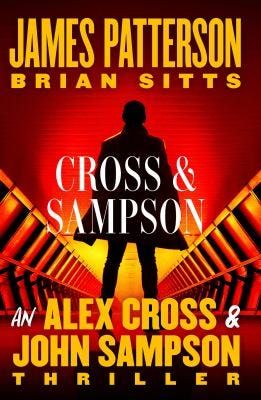 Cross & Sampson by James Patterson & Brian Sitts (Alex Cross #35)