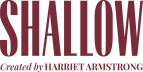 Shallow By Harriet Armstrong