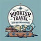 Bookish Travel with Gretchen Anthony