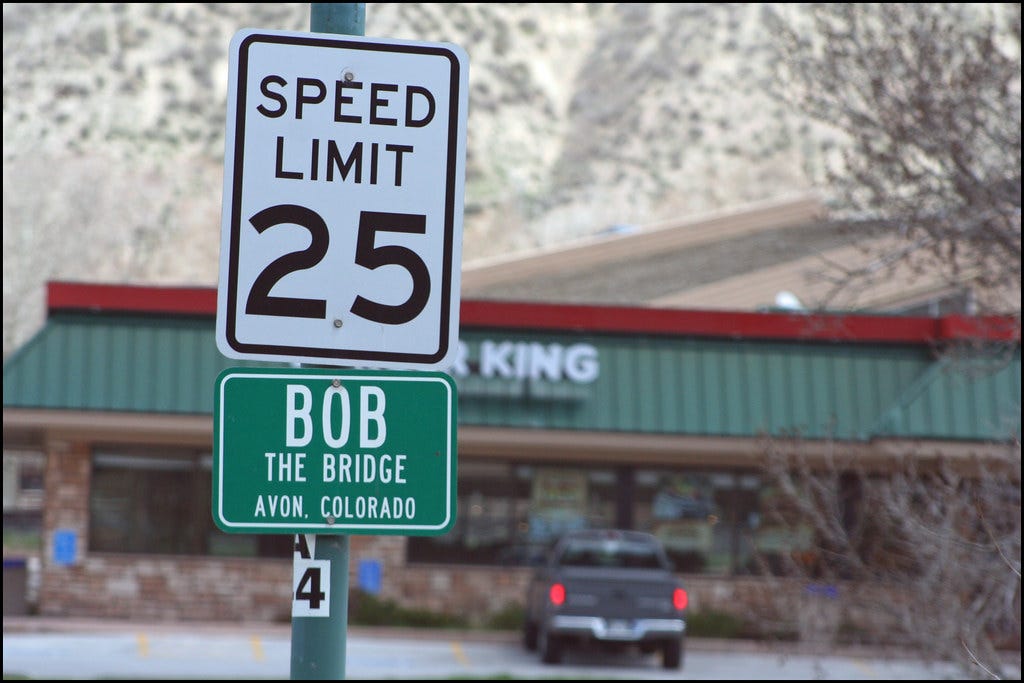 Bob the Bridge | There is a bridge in Avon, Colorado that is ...