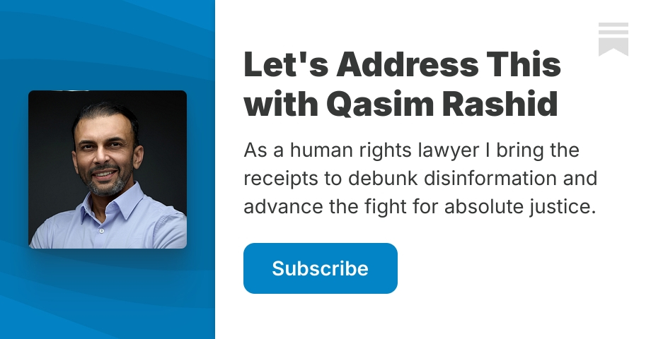 Qasim R Let's Address This with Qasim Rashid | Substack