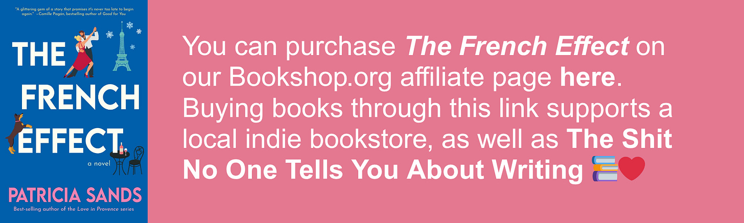 You can purchase The French Effect on our Bookshop.org affiliate page here. Buying books through this link supports a local indie bookstore, as well as The Shit No One Tells You About Writing 📚❤️