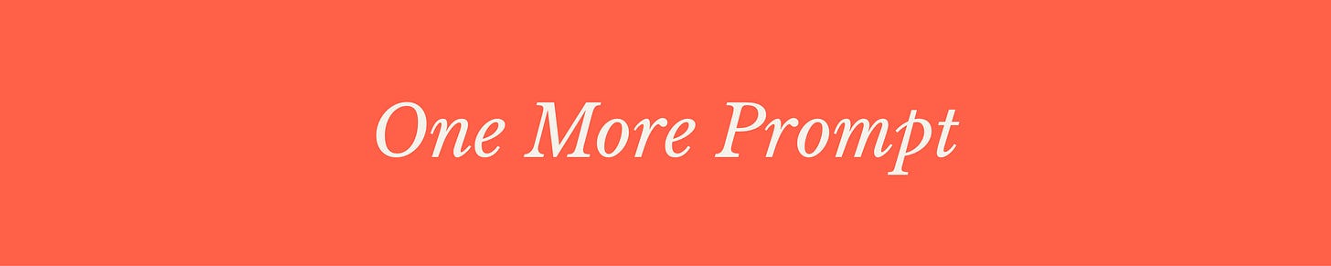 One More Prompt One More Prompt