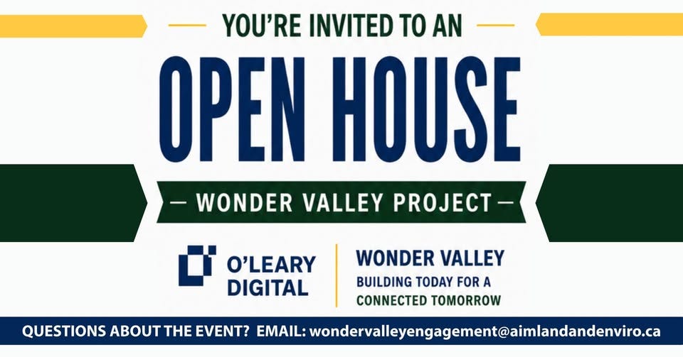 May be a graphic of text that says 'YOU'RE INVITED TO AN OPEN HOUSE -WONDER VALLEY PROJECT- O'LEARY DIGITAL WONDER VALLEY BUILDING TODAY FOR A CONNECTED TOMORROW QUESTIONS ABOUT ABOUTTHE THE EVENT? EmAL:wondervalengaeea EMAIL: MALwondevalrenee' May be a graphic of text that says 'YOU'RE INVITED TO AN OPEN HOUSE -WONDER VALLEY PROJECT- O'LEARY DIGITAL WONDER VALLEY BUILDING TODAY FOR A CONNECTED TOMORROW QUESTIONS ABOUT ABOUTTHE THE EVENT? EmAL:wondervalengaeea EMAIL: MALwondevalrenee'