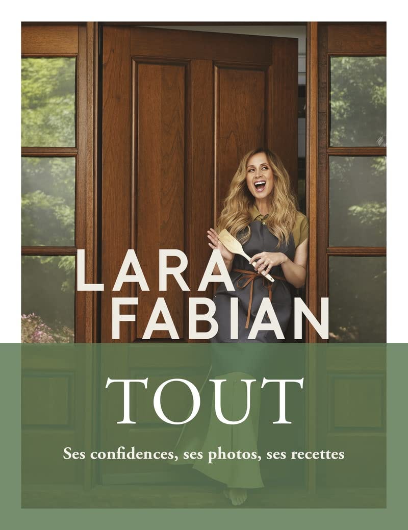 tout lara fabian - livre confidences photos et recettes - idée cadeau Noël