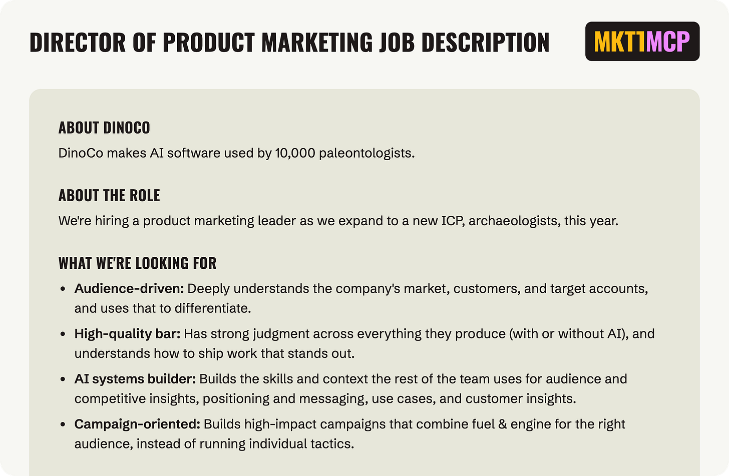 Preview of a job description made with the job description and scorecard skill in the MKT1 MCP, for a Director of Product Marketing at DinoCo, a made-up company. It shows About DinoCo, About the role, and the start of What we're looking for: Audience-driven, High-quality bar, AI systems builder, and Campaign-oriented.