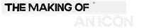 The Making Of An Icon