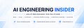AI Engineering Insider