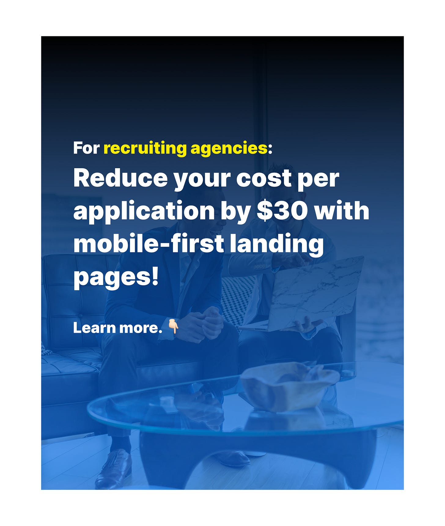 Targeting based on vertical: Instead of highlighting a job title, we are calling out a vertical, followed by a vertical-specific benefit.