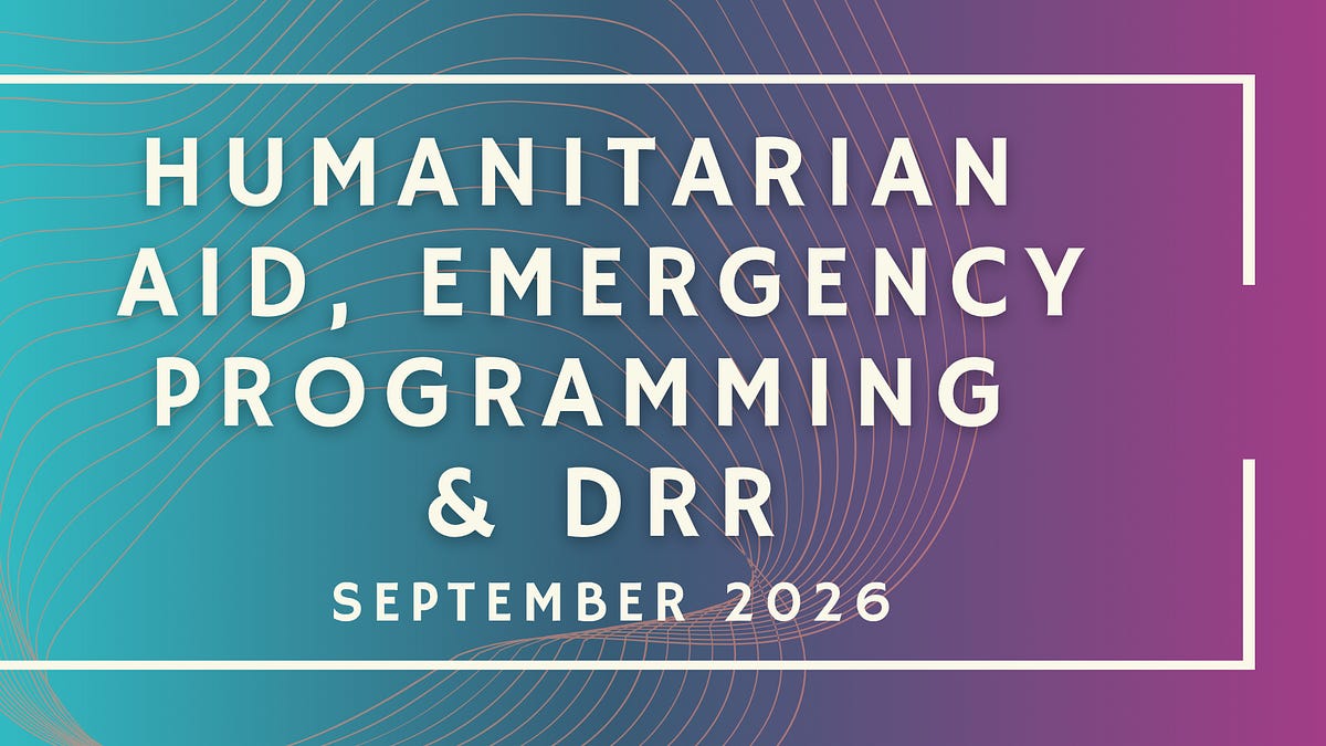 Humanitarian Aid, Emergency Programming & DRR: September 2026 Funding Opportunities (15 new opportunities)