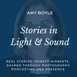 Amy Boyle | Stories in Light and Sound