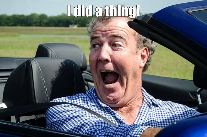 Jeremy Clarkson driving a car with text above him that says I Did a Thing