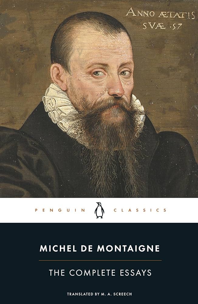 Michel de Montaigne - The Complete Essays (Penguin Classics): Montaigne,  Michel de, Screech, M. A., Screech, M. A., Screech, M. A.: 9780140446043:  Amazon.com: Books