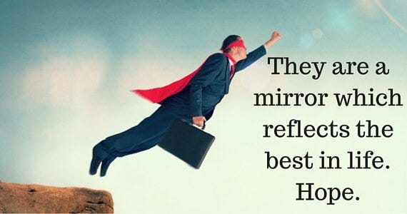 No.-3_-They-are-a-mirror-which-reflects-the-best-in-life.-Hope.-3.jpg