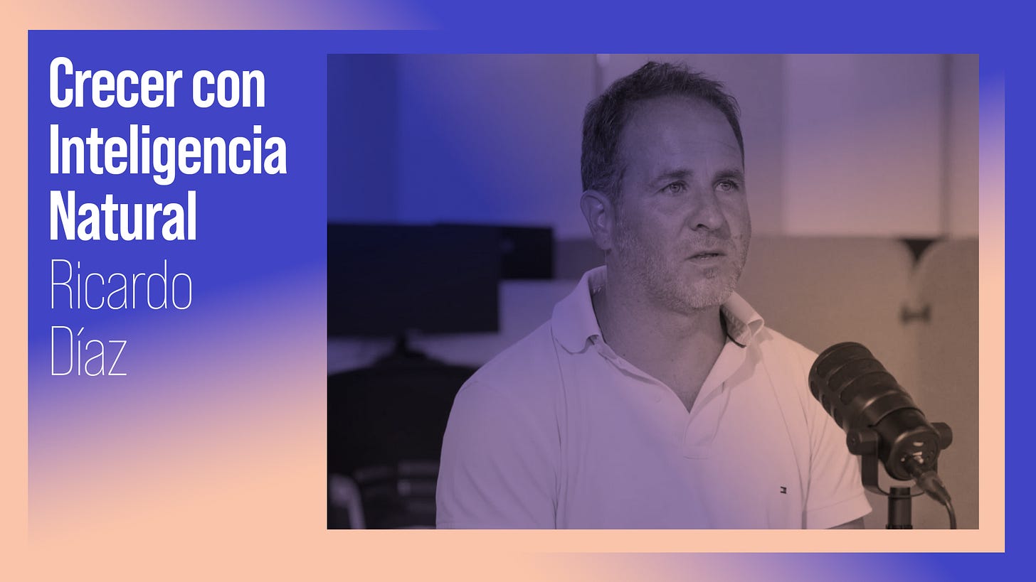 Crecer con Inteligencia Natural · Ricardo Díaz