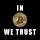 In Bitcoin We Trust Newsletter