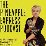 The Pineapple Express: A Journey Through Swinging 