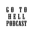 The Go To Hell Podcast's avatar