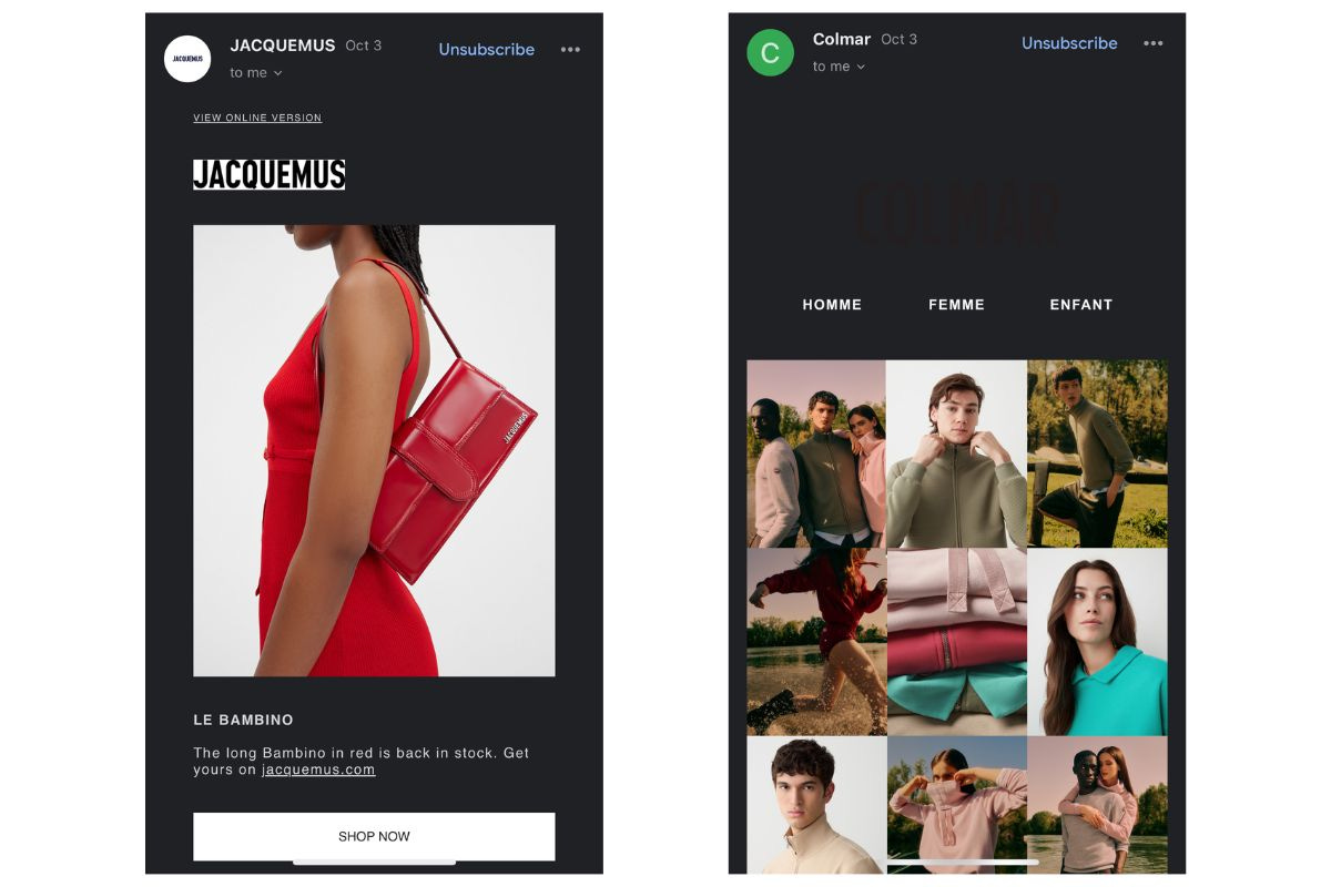 Un email de la marque Jacquemus optimisé pour le dark mode et un email de la marque Colmar qui n'est pas optimisé Un email de la marque Jacquemus optimisé pour le dark mode et un email de la marque Colmar qui n'est pas optimisé