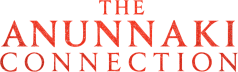 The Anunnaki Connection