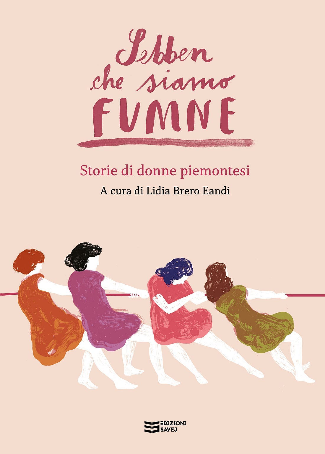 Sebben che siamo fumne...