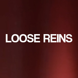 Loose Reins