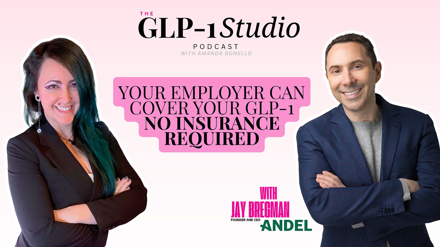 Jay Bregman on the GLP-1 Studio Podcast discussing GLP-1 employer coverage without insurance through Andel