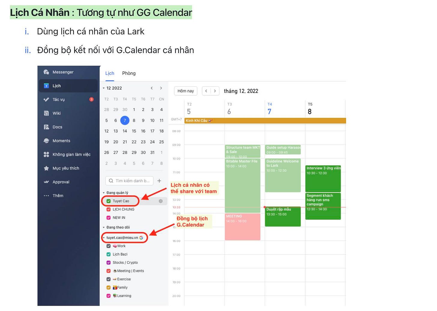 Có thể là hình ảnh về ‎văn bản cho biết '‎Lịch Cá Nhân: Tương tự GG Calendar i. Dùng lịch cá nhân của Lark ii. Đồng bộ kết nối với G.Calendar cá nhân Messenger Lịch Phòng 22022 ה Wiki Hôm 12. 2022 Moments 6 T4 7 T5 8 việc Mục thích 10:00 Approval Thêm quanly Lịch nhân có thể share với eam Interview 13:33 dõi Đồng bộ lịch G.Calendar MEETING tuyet.cao@mieu.vn Duyệtrậ 13:30 ✓ 12:30-14:30 16:00 ✓ Stocks Crypto 17:00 Events ✓ 18:00 Family ✓ ✓ Learning 19:00 20:00‎'‎