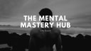 The Mental Mastery Hub