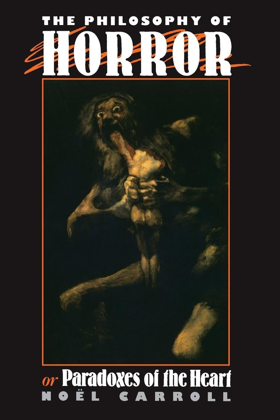 The Philosophy of Horror: Or, Paradoxes of the Heart : Carroll, Noel:  Amazon.es: Libros