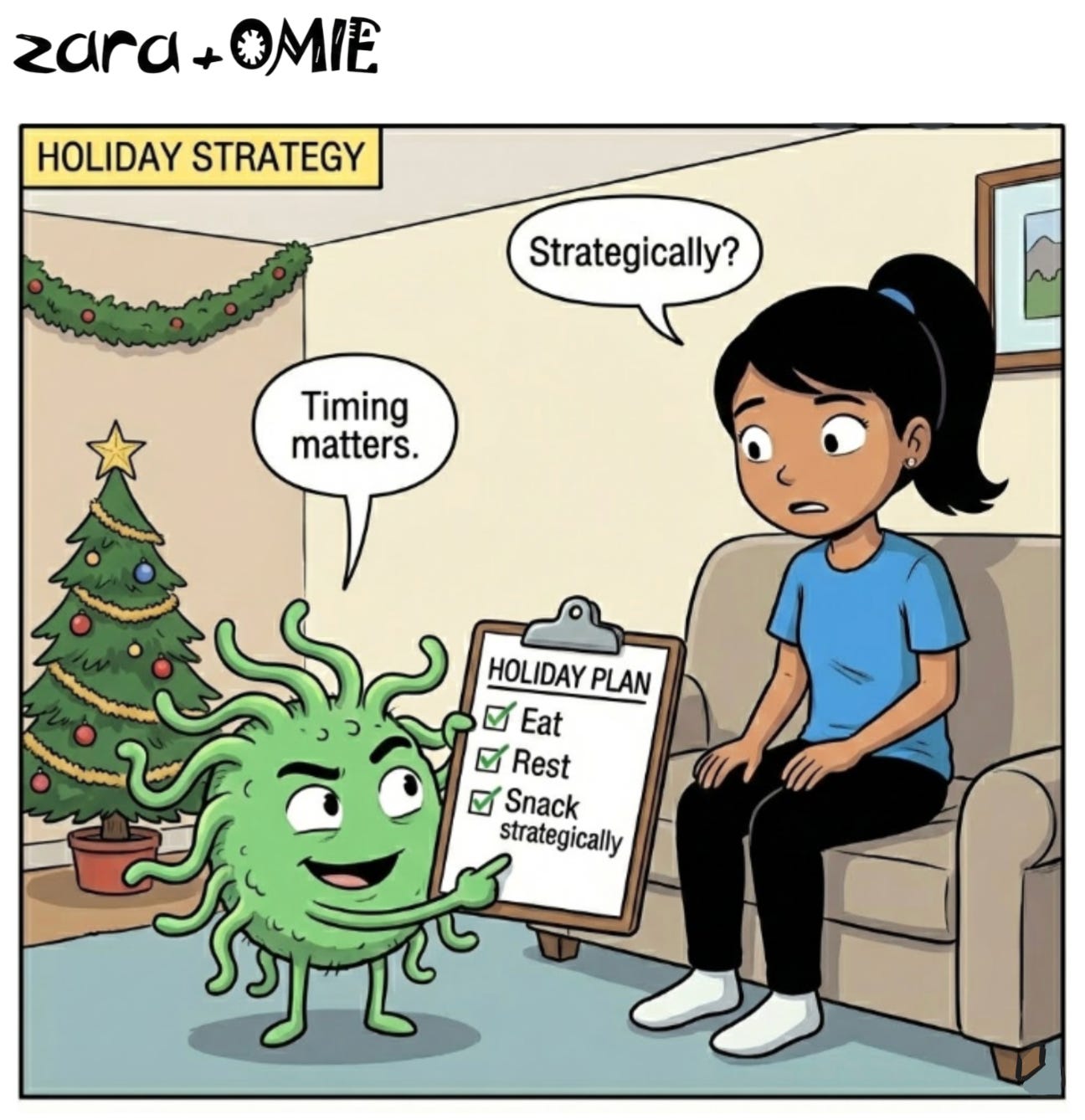 Omie proudly shows a holiday plan checklist that includes “snack strategically” while Zara looks puzzled on the couch.