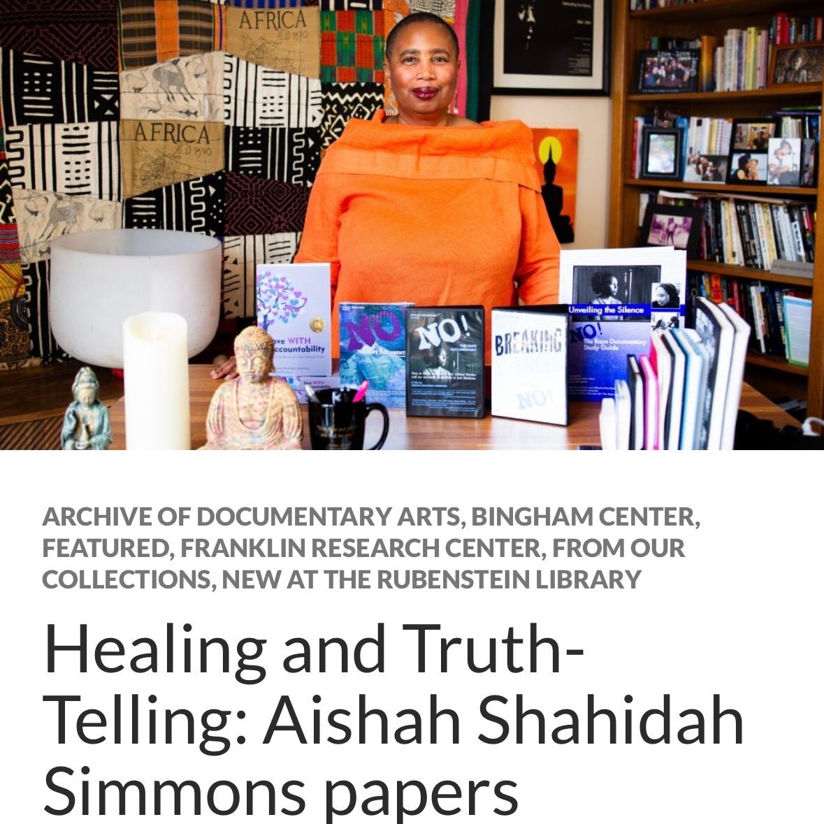 Screenshot of the Duke Rubenstein Library blog post titled "Healing and Truth-Telling: Aishah Shahidah Simmons papers," with a portrait of Aishah Shahidah Simmons in an orange top, seated at a desk displaying her book love WITH accountability and NO! The Rape Documentary DVDs and study guide, surrounded by Buddha statues, a candle, a singing bowl, and bookshelves.