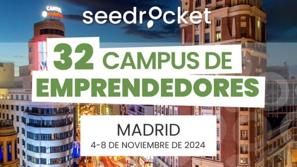 SeedRocket vuelve a Madrid con su 32 Campus de Emprendedores