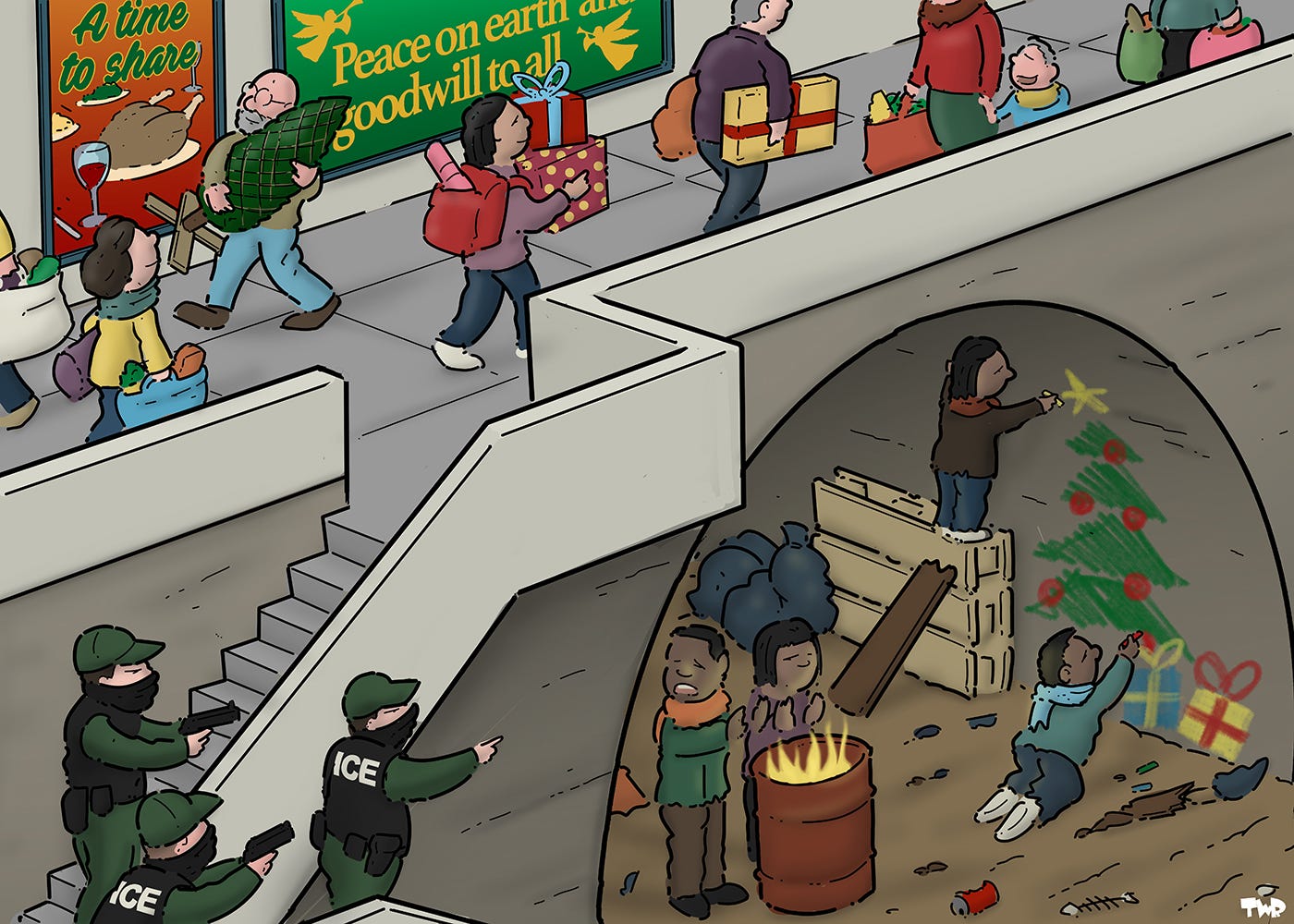 Cartoon showing a street with people doing Christmas shopping, carrying lots of presents and heavy bags full of groceries. On the wall we see Christmas posters with the texts ‘A time to share’ and ‘Peace on earth and goodwill to all’. Below the street is an arch with a poor migrant family; two children are using crayons to draw a Christmas tree and presents on the wall. An ICE raiding team is descending down from the street, guns out, to arrest the migrant family and deport them.