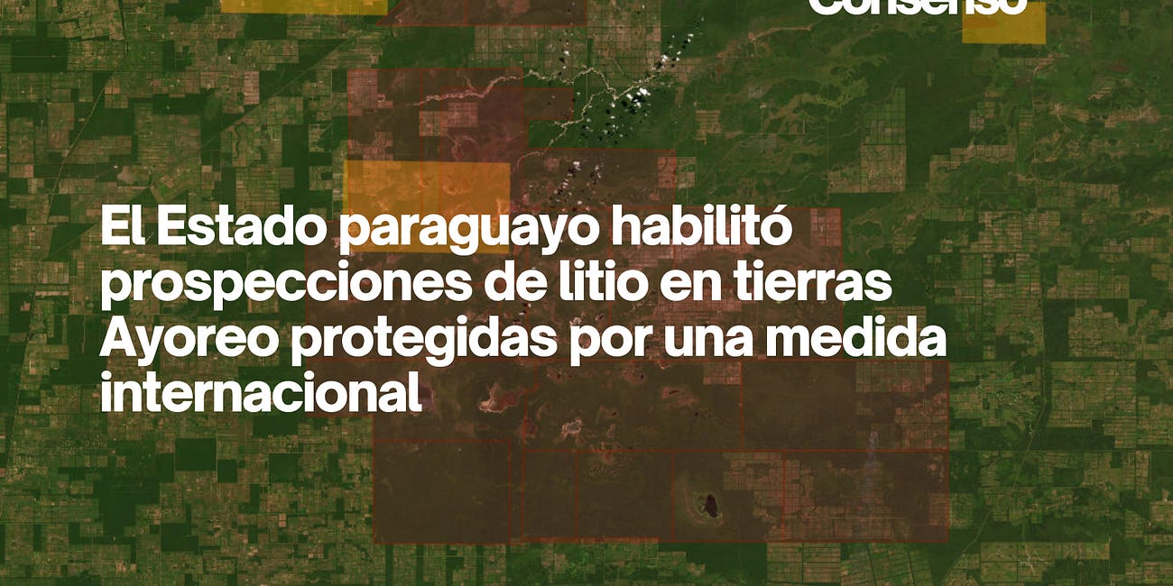 Exclusivo: El Estado paraguayo habilitó prospección de litio sobre tierras Ayoreo