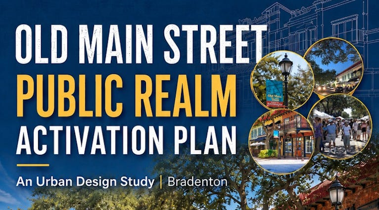 Downtown Bradenton CRA Seeks Community Input on Old Main Street Future