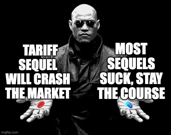 Morpheus Matrix meme showing red and blue pills labeled “Tariff sequel will crash the market” vs. “Most sequels suck, stay the course.” Used in Beating the Tide investment newsletter to highlight CLS Q2 earnings and stock market volatility from renewed Trump tariffs. Morpheus Matrix meme showing red and blue pills labeled “Tariff sequel will crash the market” vs. “Most sequels suck, stay the course.” Used in Beating the Tide investment newsletter to highlight CLS Q2 earnings and stock market volatility from renewed Trump tariffs.