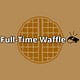 Full-Time Waffle 
