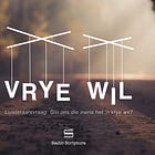 Luisteraarsvraag: Glo ons die mens het ‘n vrye wil?