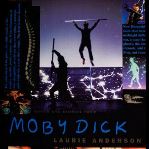 2000-05-24: Songs and Stories From Moby Dick, Barbican Theatre, London, UK  — Laurie Anderson | Last.fm