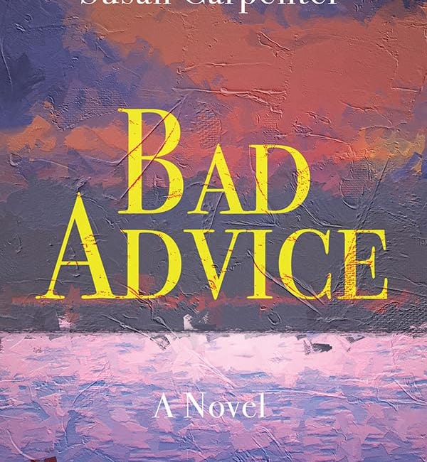 Bad Advice by Susan Carpenter