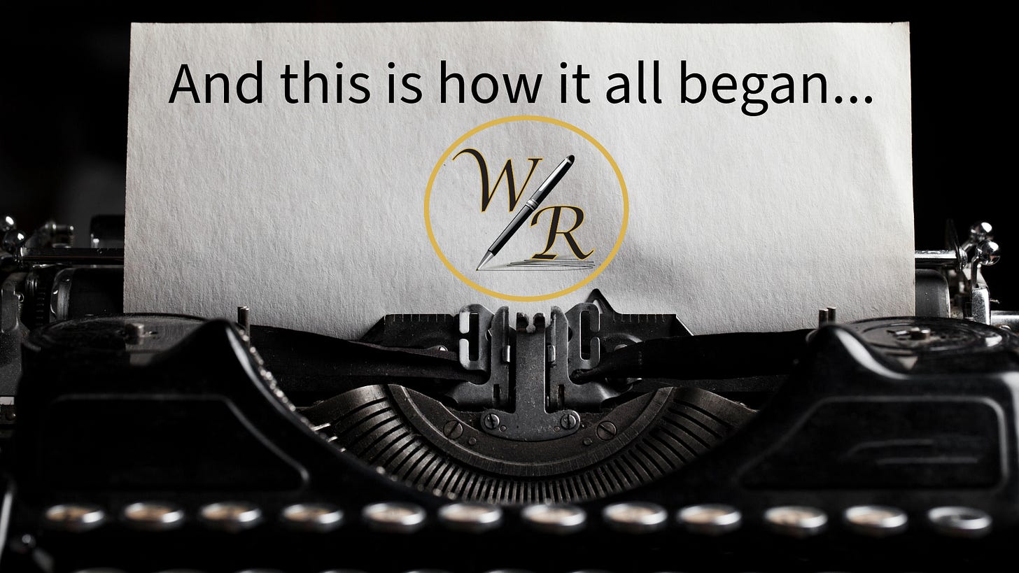 An old-fashioned typewriter with the words "and this is how it all began" and the Write Reflection official logo of a W and R with a pen in the middle 