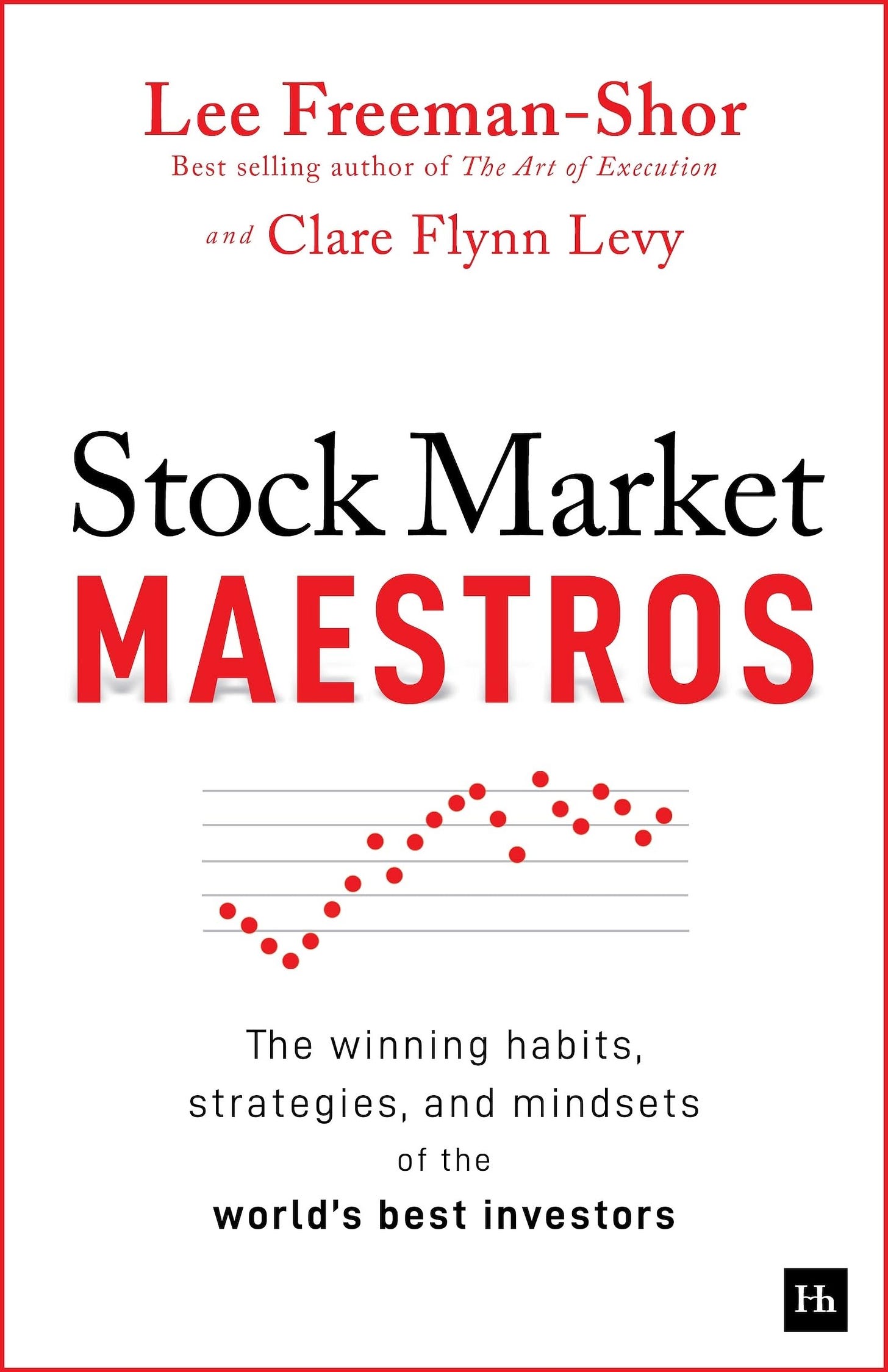 Stock Market Maestros: The winning habits, strategies, and mindsets of the world's best investors: Freeman-Shor, Lee, Levy, Clare Flynn: 9781804091463: Books - Amazon.ca Stock Market Maestros: The winning habits, strategies, and mindsets of the world's best investors: Freeman-Shor, Lee, Levy, Clare Flynn: 9781804091463: Books - Amazon.ca