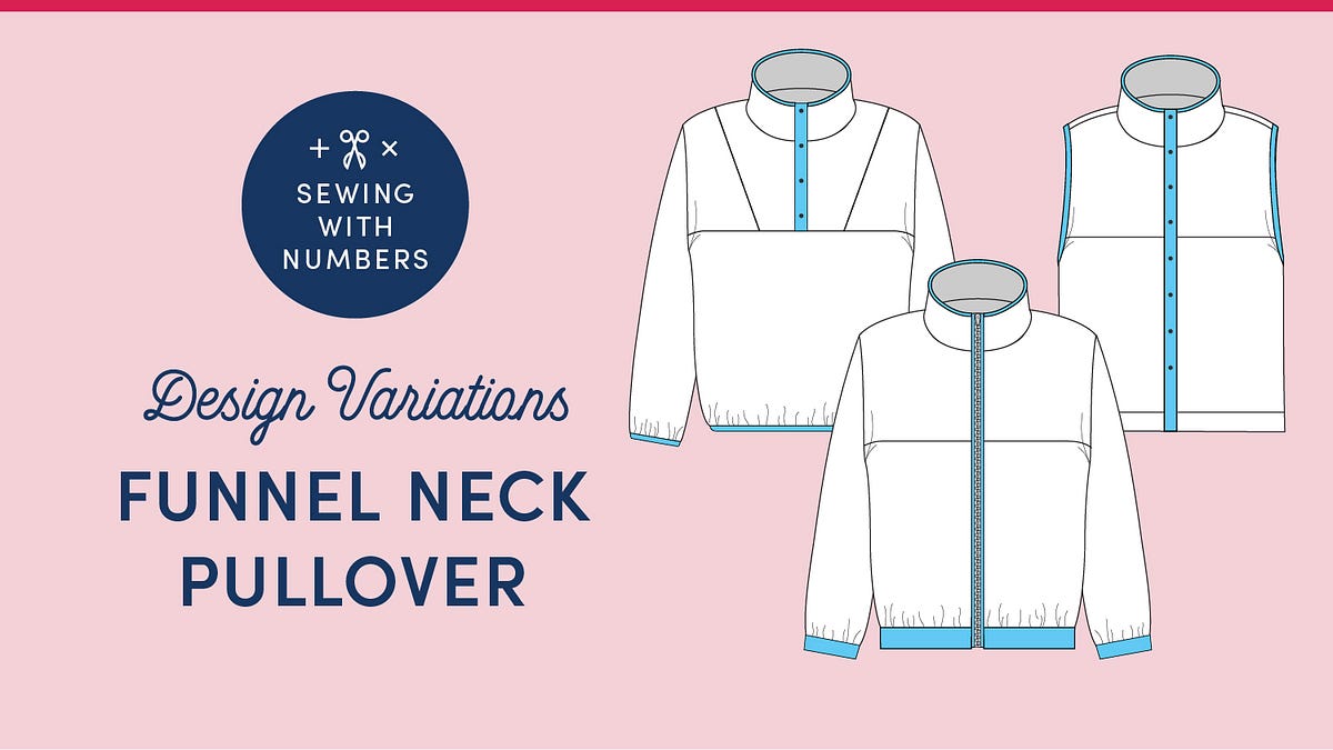 Pull Design Essentials Design Variations for the Funnel Neck Pullover